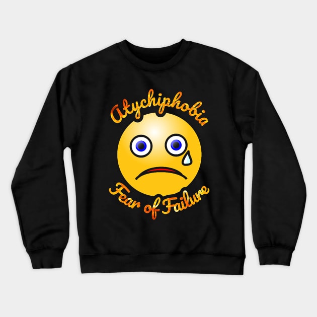 atychiphobia Crewneck Sweatshirt by dlopezdiana